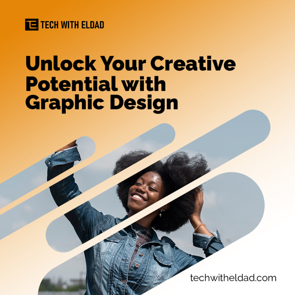 Unlock Your Creative Potential with Graphic Design