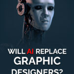 Will AI Replace Graphic Designers?