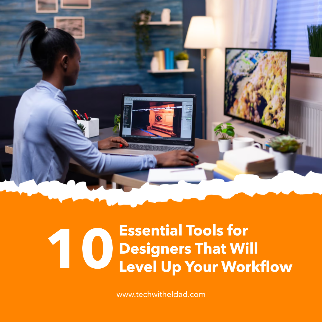10 Essential Tools for Designers That Will Level Up Your Workflow