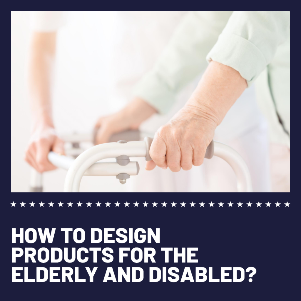 How to design products for the elderly and disabled? - Tech with Eldad