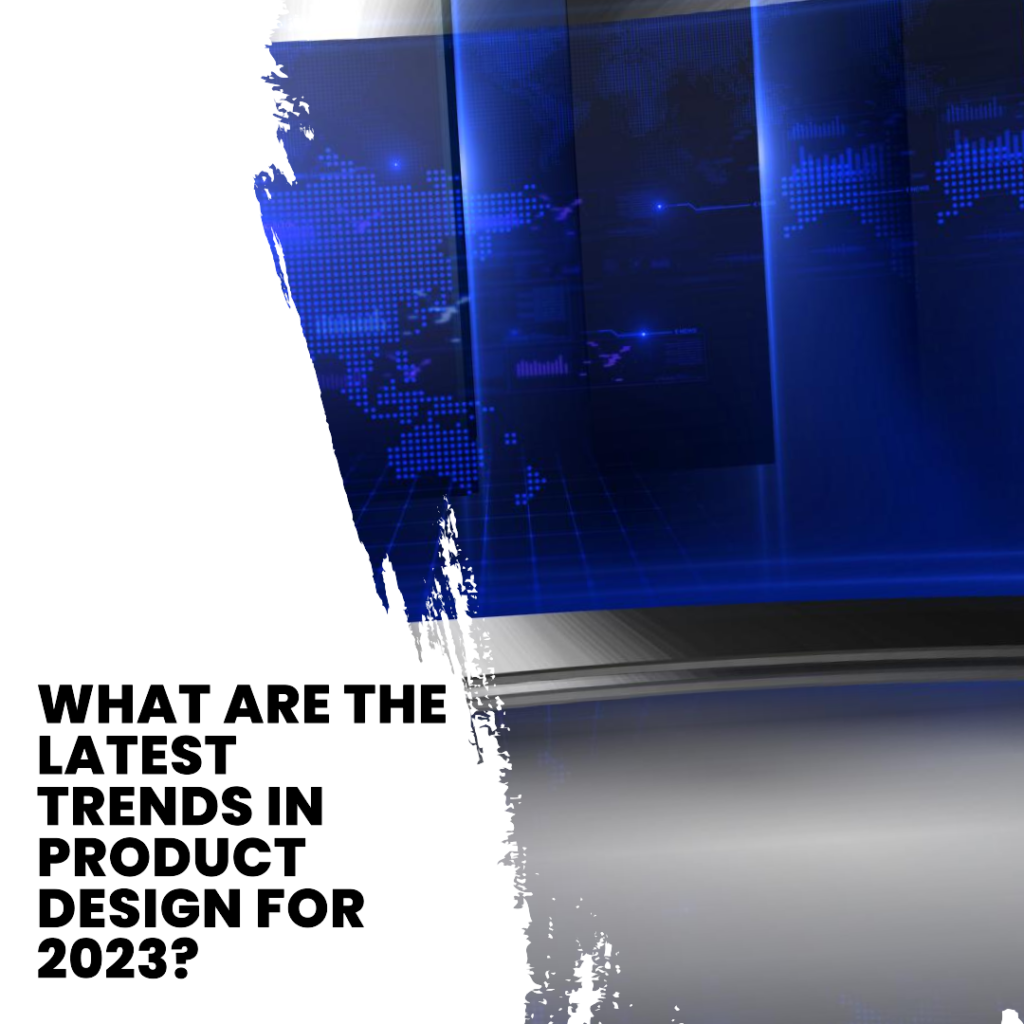 what-are-the-latest-trends-in-product-design-for-2023-tech-with-eldad