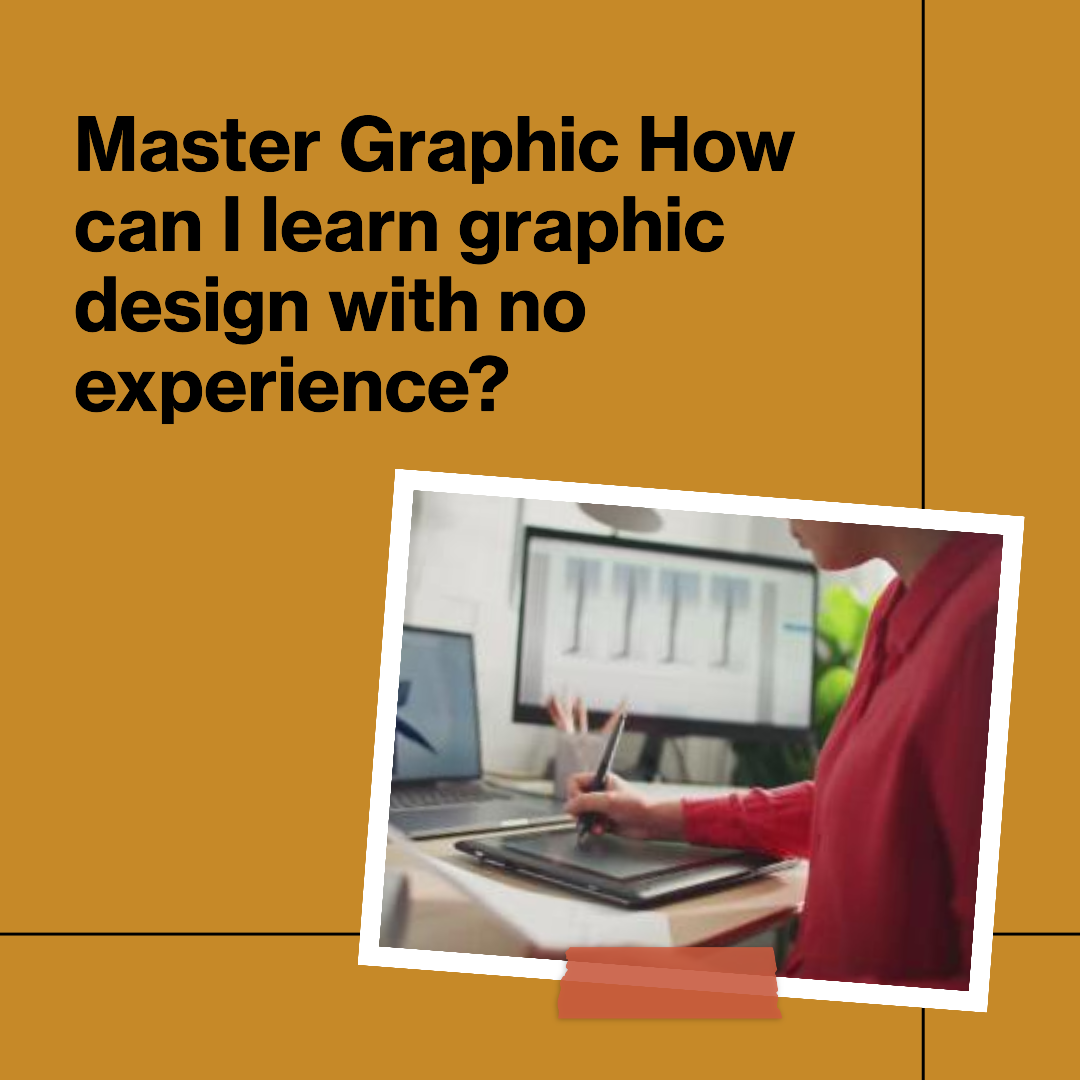 How can I learn graphic design with no experience?