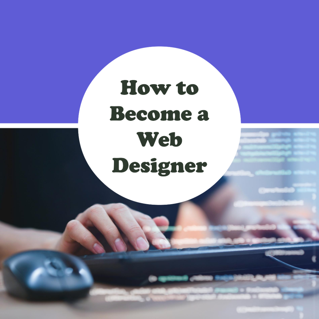 How to Become a Web Designer