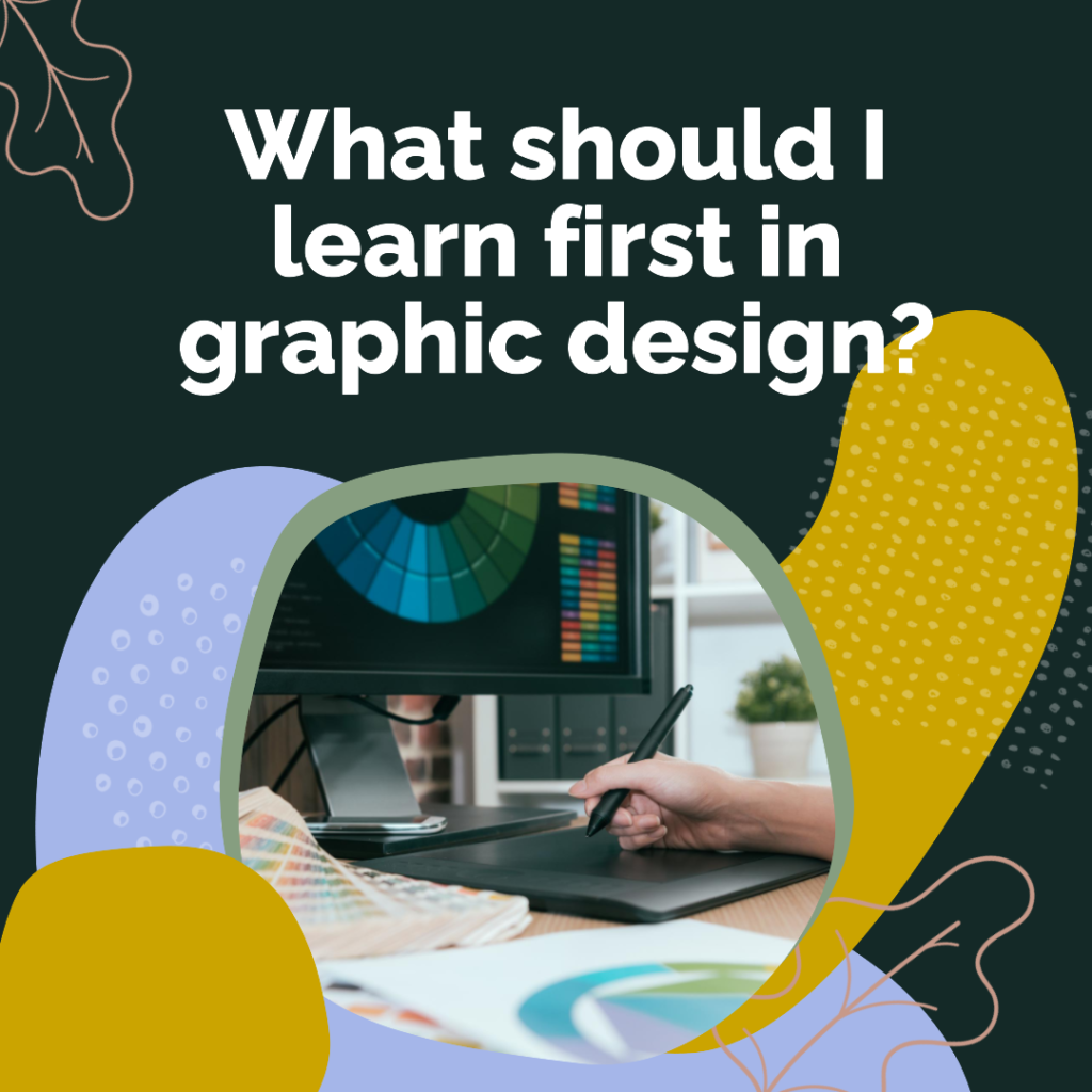 what-should-i-learn-first-in-graphic-design-techwitheldad