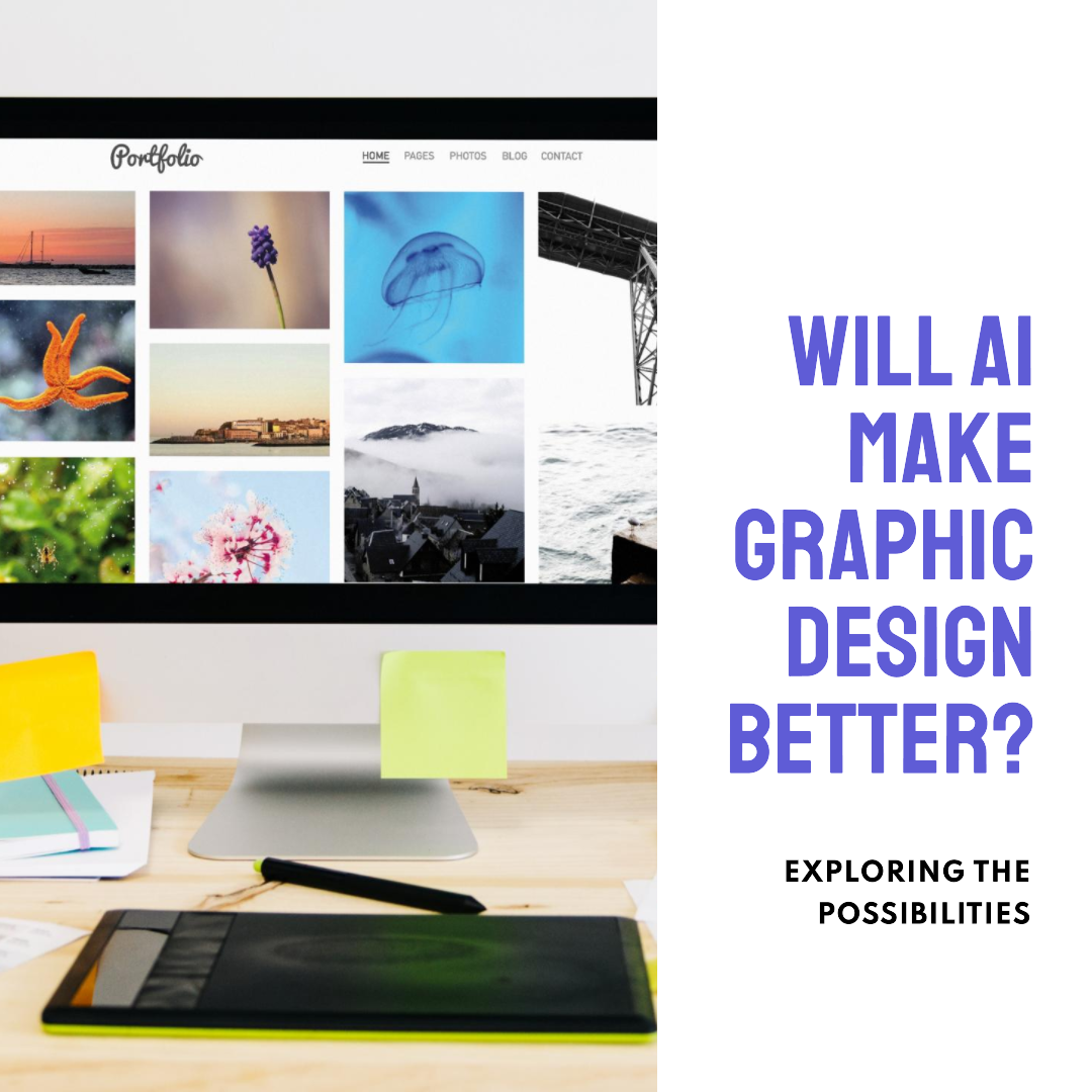Will AI Make Graphic Design Better?
