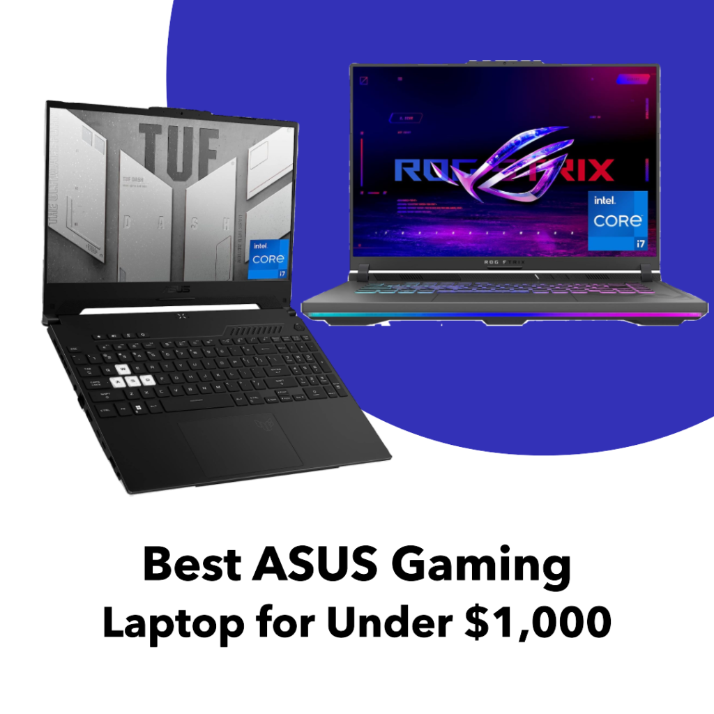 10 Best ASUS Gaming Laptops Under $1000
