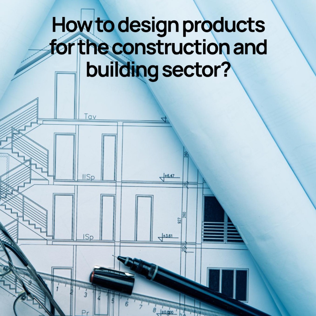 Product Construction Example How to design products for the construction and building sector? - Tech ...