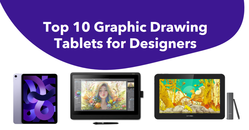 Top 10 Graphic Drawing Tablets for Designers