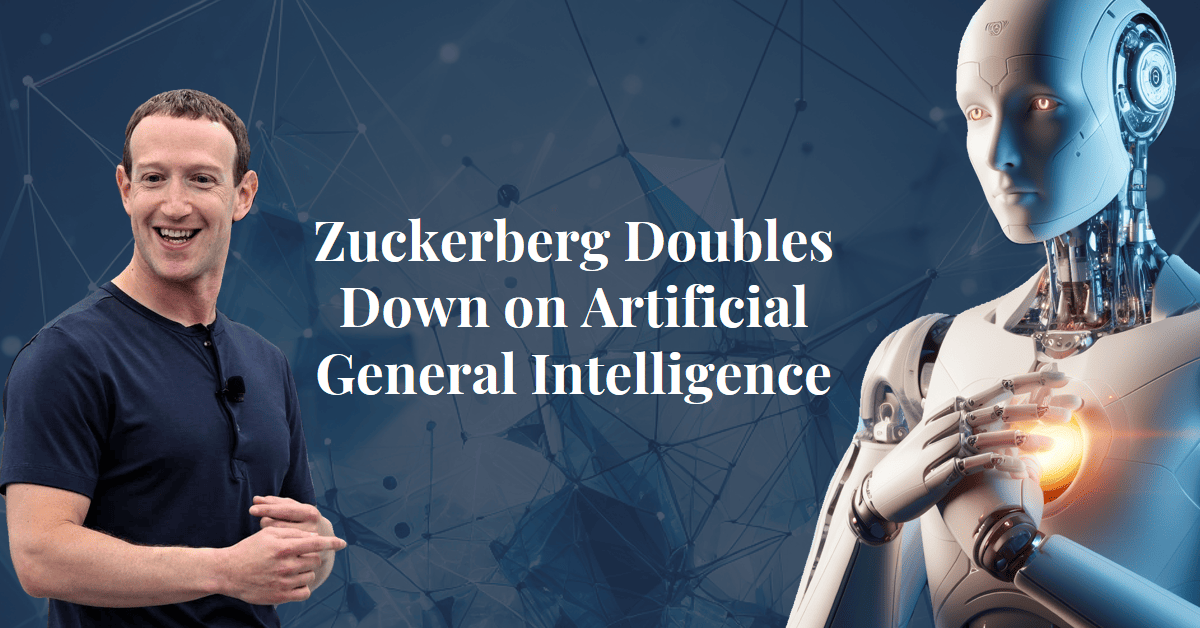 Zuckerberg Doubles Down on AI, Reorganizing Meta to Chase Artificial General Intelligence