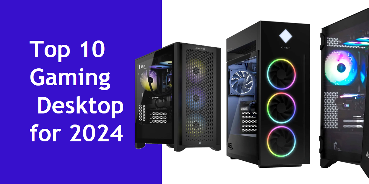 top 10 gaming desktop for 2024 best review
